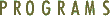Programs