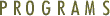 Programs